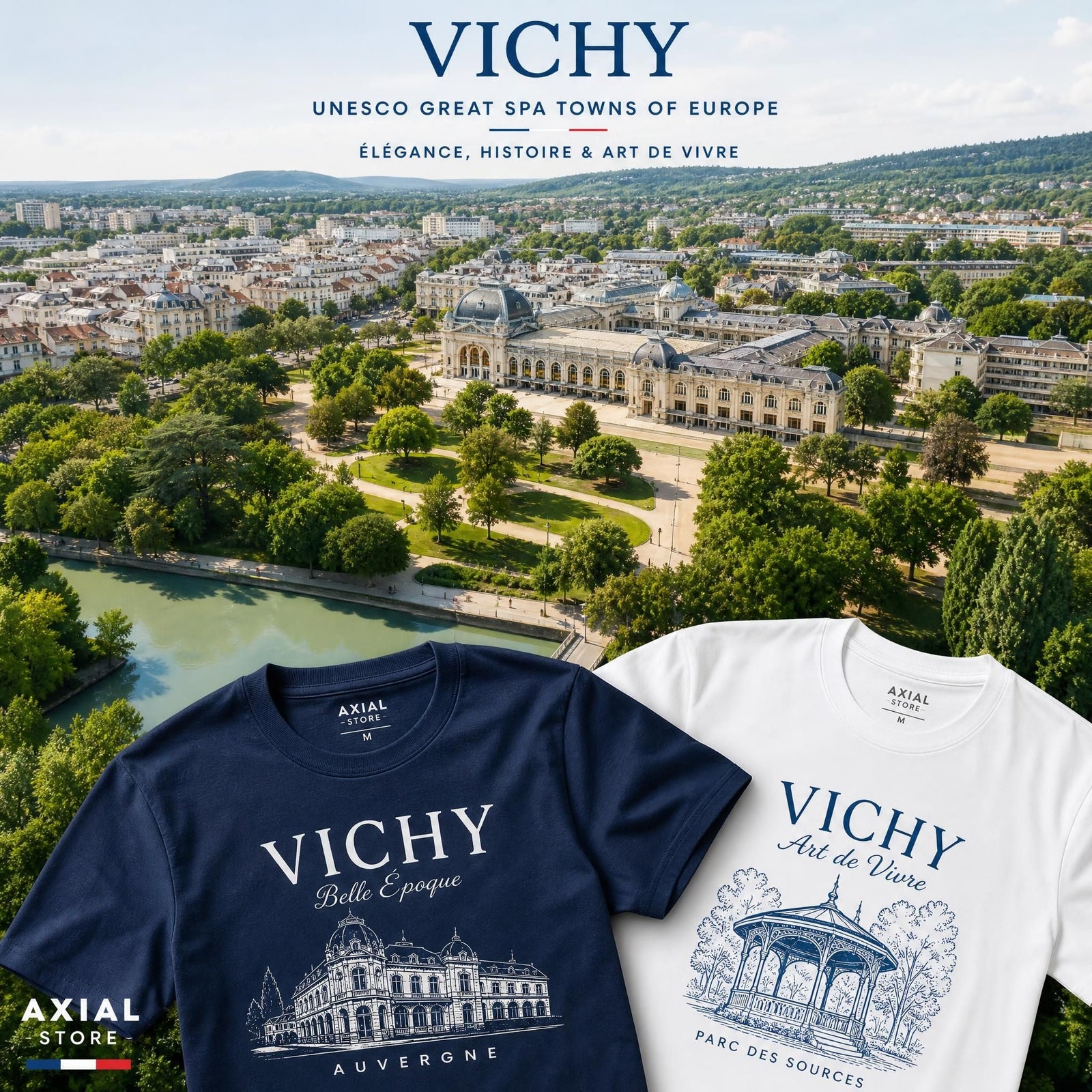 AXIAL × VICHY unesco : porter l'âme d'une ville classée au patrimoine mondial